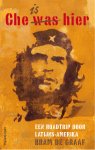 Bram de Graaf 236140 - Che is hier een roadtrip door Latijns-Amerika