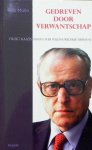 Rob Molin;H Kaleis en Freddy De Vree. - Gedreven Door Verwantschap essays over Willem Frederik Hermans en De aardigste man ter wereld.(geillustreerd).