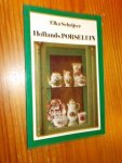 SCHRIJVER, ELKA, - Hollands porselein.