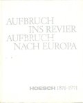 Monnich, Horst - Aufbruch ins Revier, Aufbruch nach Europa 1871-1971