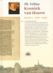 Velius, Th. - Kroniek van Hoorn Band 1 1316-1559 + Band 2 1560-1629, totaal 968 pag. hardcovers, gave staat