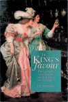 Mangan, J.J. - The King's Favour: Three Eighteenth Century Monarchs and the Favorites Who Ruled Them