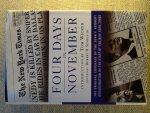 Semple jr., Robert B. - FOUR DAYS IN NOVEMBER The original coverage of the John F. Kennedy assassination by the staff of the New York Times.