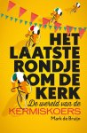 Mark de Bruijn - Het laatste rondje om de kerk