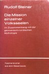 Steiner, Rudolf - Die Mission einzelner Volksseelen im Zusammenhange mit der germanisch-nordischen Mythologie