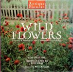 Rob Proctor - Wild Flowers Antique Flowers. Country Classics for the Contemporary Garden
