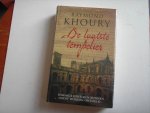 Khoury, Raymond - De laatste tempelier