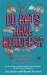Jon Butler, Bruno Vincent - Do Bats Have Bollocks?