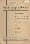 Zijl, J. - Appie bringt oetkomst (Tudebekje) (Noar 'n vertelseltje) Klucht in ain bedrief in 't Gruuniger dialect
