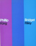 Phillip King ; Bridget Riley  (book design Benno Wissing) - Phillip King: beelden. Bridget Riley: schilderijen en tekeningen