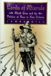 James Gill - Lords of Misrule Mardi Gras and the Politics of Race in New Orleans