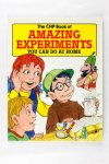 Vowles, Andrew - The CHP Book of Amazing Experiments you can do at home (3 foto's)