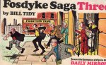 Tidy, Bill - Fosdyke Saga Three. From the famous strip in the Daily Mirror.