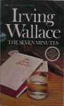 WALLACE, IRVING, - The seven minutes.