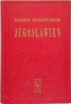 Ladislav Gracalic - Nagels Reiseführer Jugoslawien XII-300 Seiten. 32 ganzseitige dreifarbige Tafeln. 17 schwarz-weiss Pläne