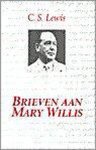 C.S. Lewis - Brieven aan Mary Willis