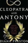 Diana Preston, Michael Preston - Cleopatra and Antony