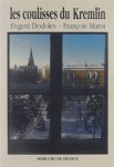 Evgenij Dodolev François Marot - Les coulisses du Kremlin