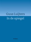 Guus Luijters - In de spiegel