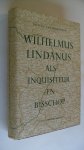 Beuningen Dr.P. Th. van - Wilhelmus Lindanus als inquisiteur en Bisschop