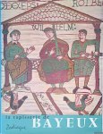 Bertrand, Simone - La Tapisserie de Bayeux et la manière de vivre au onzième siècle
