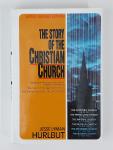 Hurlbut, Jesse L. - The Story of the Christian Church - latest revised edition