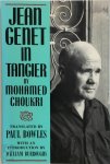 Muḥammad Shukrī - Jean Genet in Tangier Translated by Paul Bowles. With an introduction by William Burroughs