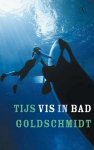 Tijs Goldschmidt 11061 - Vis in bad - essays