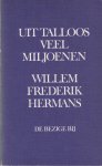 Hermans, Willem Frederik - Uit talloos veel miljoenen. Roman Hermans, Willem Frederik - Uit talloos veel miljoenen. Roman