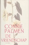Palmen, Connie - De vriendschap. Gesigneerd door de auteur