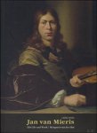 Margreet van der Hut - Jan van Mieris (1660-1690) :  His Life and Work / catalogue raisonne.