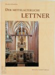 Monika Schmelzer - Der mittelalterliche Lettner im deutschsprachigen Raum
