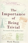 Mason, Mark - The Importance of Being Trivial