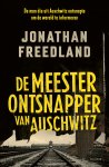 Jonathan Freedland - De meesterontsnapper van Auschwitz