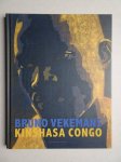 Geest, Joost de, Wael, Yannick de, a.o.. - Bruno Vekemans. Kinshasa Congo.