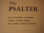  - The Psalter; with Doctrinal Standards, Liturgy, Church Order and added Chorale Section