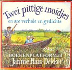 Ham, Dekker Jannie - Twei pittige moidjes en are verhale en gedichte