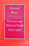 Reve, Gerard - Brieven Aan Matroos Vosch 1975-1992