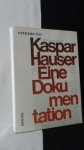 Pies, Hermann, - Kaspar Hauser. Eine Dokumentation.
