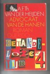 Heijden, A.F.Th. van der - De tandeloze tijd / 4 Advocaat van de hanen Oud omslag / druk 1 Heijden, A.F.Th. van der - De tandeloze tijd / 4 Advocaat van de hanen Oud omslag / druk 1