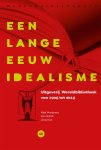 Jan Schilt, Niek Miedema, Joos Kat - Een lange eeuw idealisme Wereldbibliotheek 1905-2015