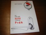 Bert Middel - De Nieuwe Elite van de Partij van de Arbeid [1976] Een onderzoek naar de neiging tot Oligarchie binnen de afdeling Groningen van de Partij van de Arbeid