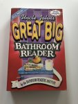 Bathroom Reader's Hysterical Society - Uncle John's Great Big Bathroom Reader
