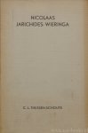 WIERINGA, N.J., THIJSSEN-SCHOUTE, C.L. - Nicolaas Jarichides Wieringa. Een zeventiende-eeuws vertaler van Boccalini, Rabelais, Barclai, Leti e.a. Bevattende ook een onderzoek naar de vermaardheid dier schrijvers in Nederland.