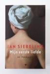 Siebelink, Jan - Mijn eerste liefde : de verhalen