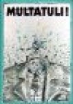BERGH, H.VAN DEN & EEP FRANCKEN & G.A. VAN OORSCHOT & SANDER BLOM (Samenst.) - Multatuli! Bloemlezing uit Multatuli’s werken.