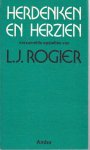Rogier - Herdenken en herzien / druk 1