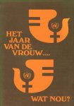 Anema-Brouwer E. (red.) - Het jaar van de vrouw... Wat nou? Bespiegelingen over deze vraag in 14 artikelen