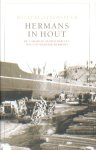 Otterspeer, Willem - Hermans in hout. De Canadese avonturen van Willem Frederik Hermans.