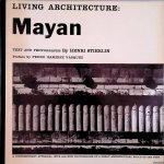 Stierlin, Henri - Living Architecture: Mayan